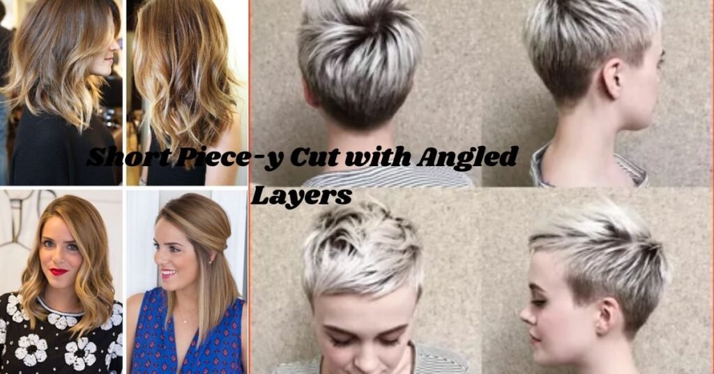 Short Piece-y Cut with Angled Layers